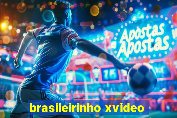 brasileirinho xvideo